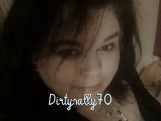 Dirtysally70
