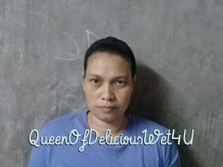 QueenOfDeliciousWet4U